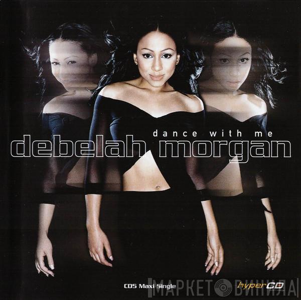  Debelah Morgan  - Dance With Me