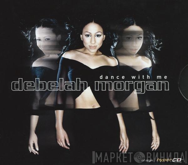  Debelah Morgan  - Dance With Me