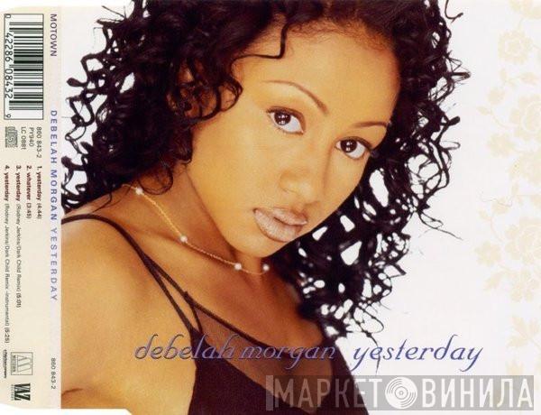  Debelah Morgan  - Yesterday
