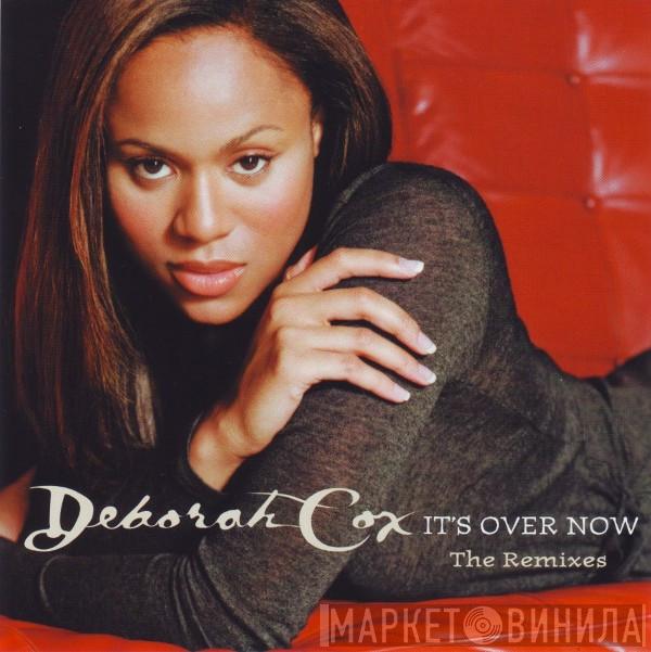  Deborah Cox  - It's Over Now (The Remixes)