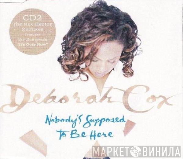 Deborah Cox - Nobody's Supposed To Be Here