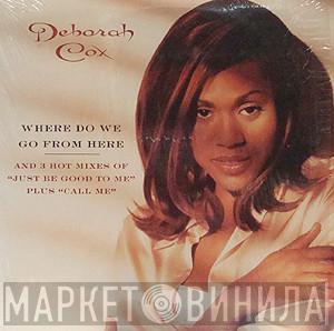Deborah Cox - Where Do We Go From Here
