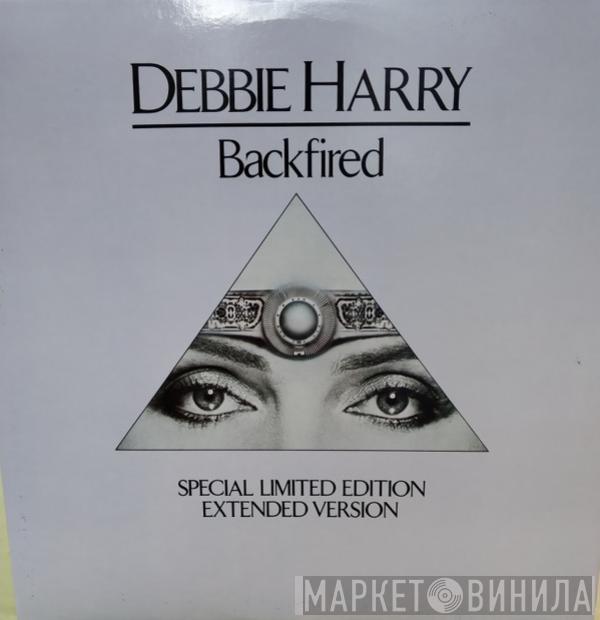  Deborah Harry  - Backfired (Special Limited Edition Extended Version)