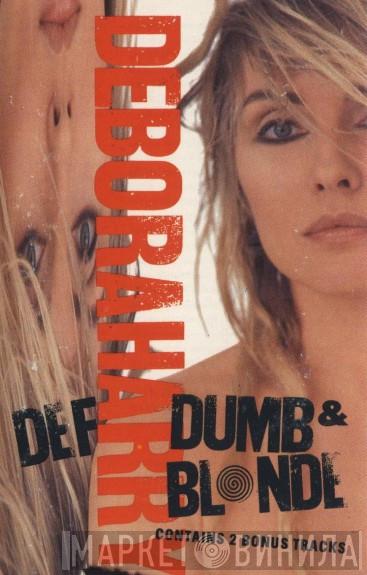  Deborah Harry  - Def, Dumb & Blonde