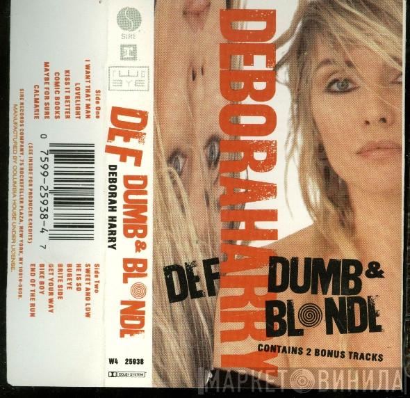  Deborah Harry  - Def, Dumb & Blonde