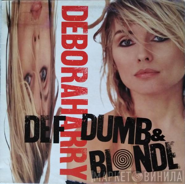  Deborah Harry  - Def, Dumb & Blonde