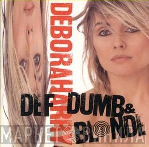 Deborah Harry  - Def, Dumb, & Blonde