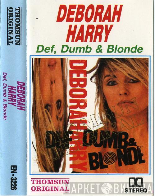  Deborah Harry  - Def, Dumb & Blonde