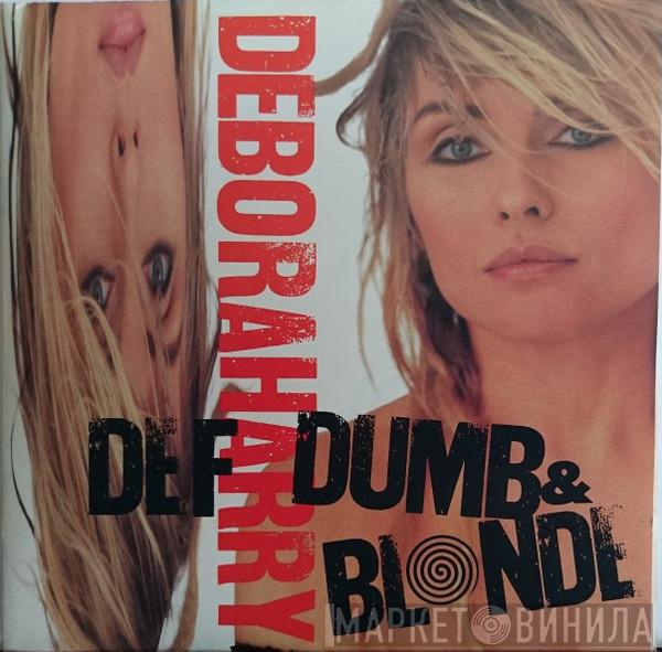  Deborah Harry  - Def, Dumb & Blonde
