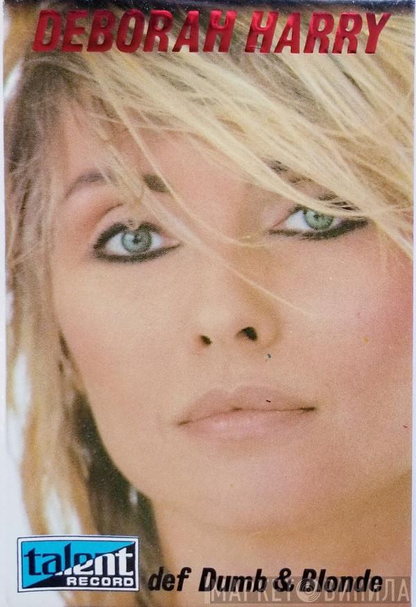  Deborah Harry  - Def Dumb & Blonde