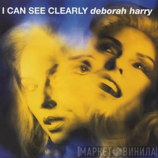  Deborah Harry  - I Can See Clearly