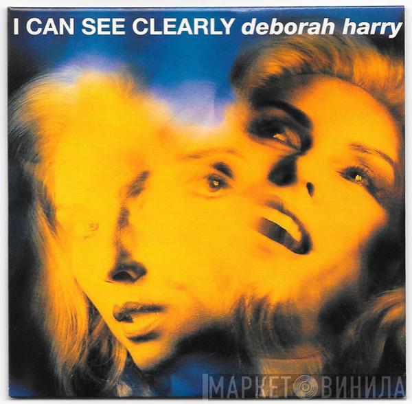  Deborah Harry  - I Can See Clearly