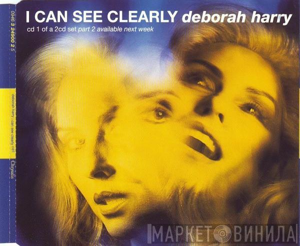 Deborah Harry - I Can See Clearly