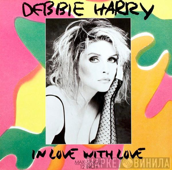  Deborah Harry  - In Love With Love