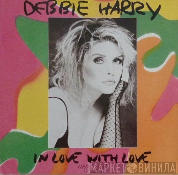  Deborah Harry  - In Love With Love