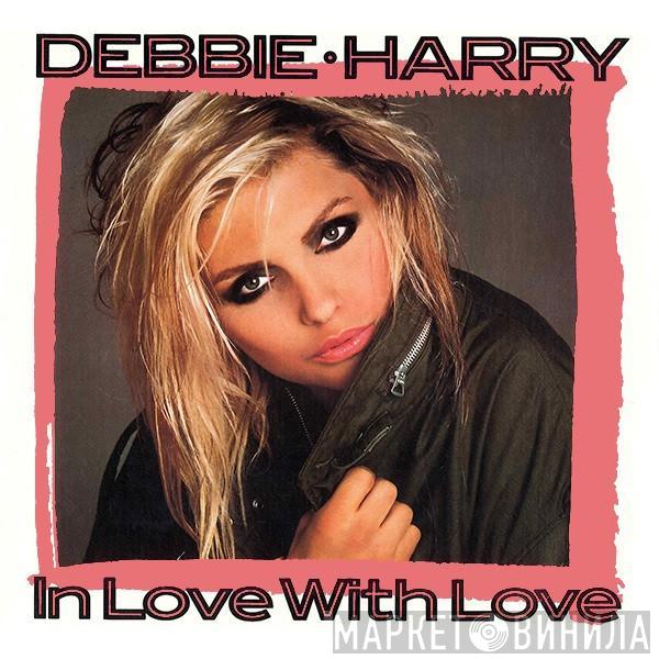  Deborah Harry  - In Love With Love