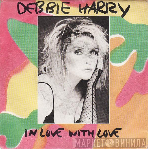  Deborah Harry  - In Love With Love