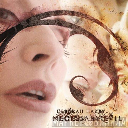  Deborah Harry  - Necessary Evil