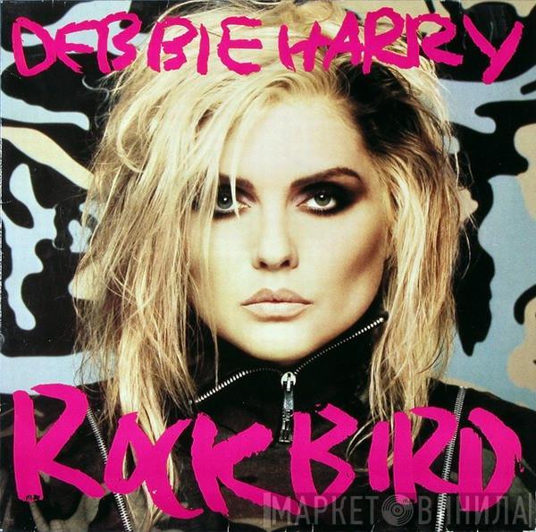  Deborah Harry  - Rockbird
