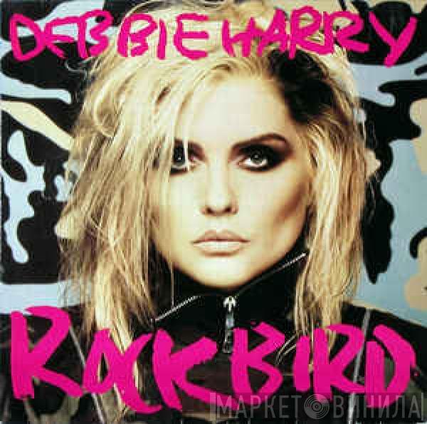  Deborah Harry  - Rockbird