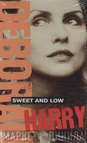  Deborah Harry  - Sweet And Low