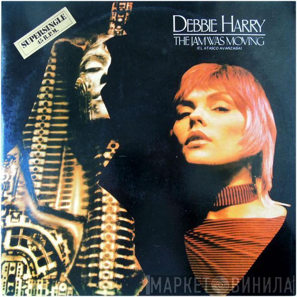  Deborah Harry  - The Jam Was Moving = El Atasco Avanzaba