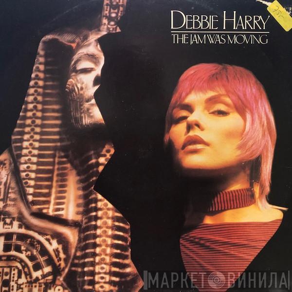  Deborah Harry  - The Jam Was Moving