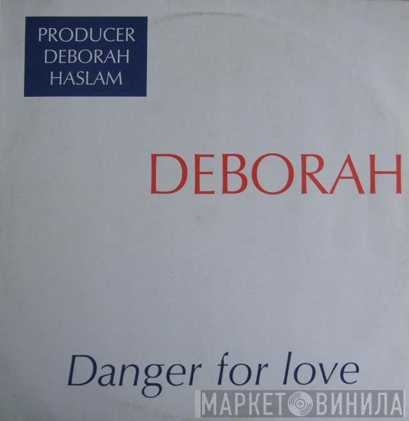 Deborah Haslam - Danger For Love