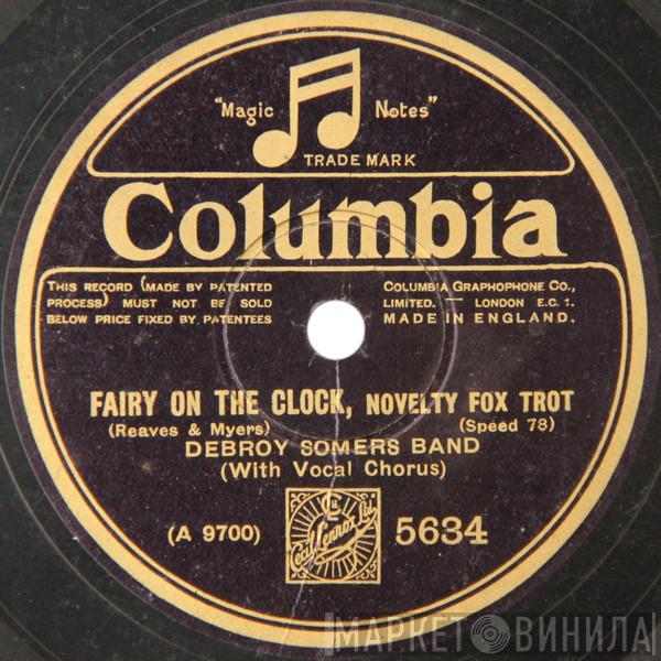Debroy Somers Band, Jack Payne, The BBC Dance Orchestra - Fairy On The Clock / On Her Door Step Last Night