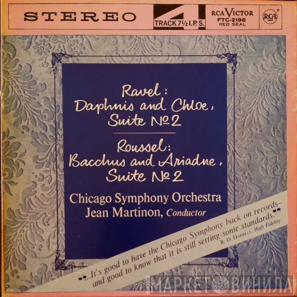 Debut Recording With Jean Martinon / The Chicago Symphony Orchestra , Maurice Ravel  Albert Roussel  - Daphnis And Chloe, Suite No. 2 / Bacchus And Ariadne, Suite No. 2