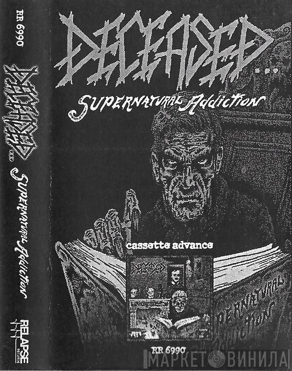  Deceased  - Supernatural Addiction