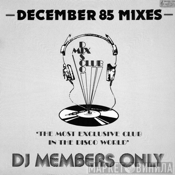  - December 85 Mixes