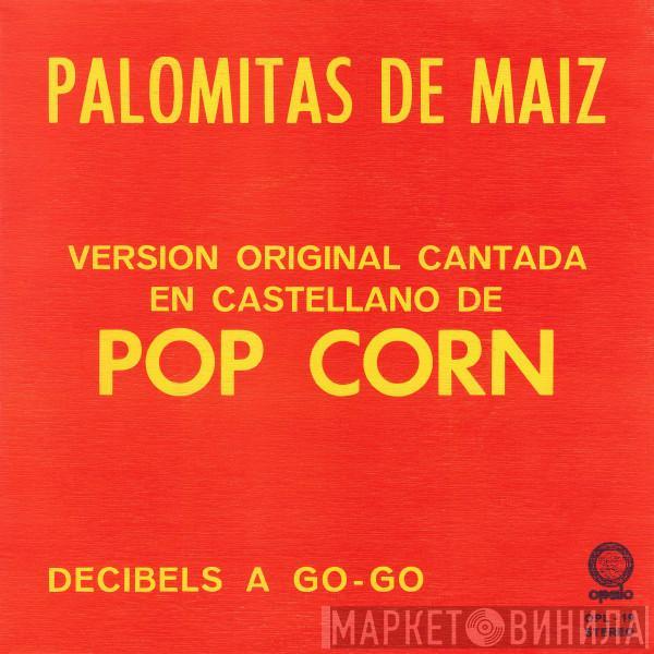  Decibels A Go-Go  - Palomitas De Maiz