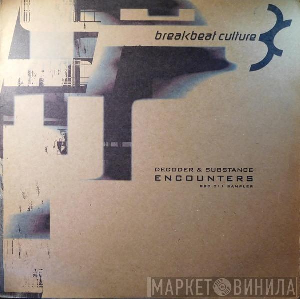 Decoder & Substance - Encounters LP Sampler