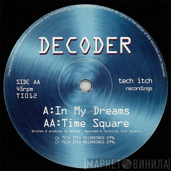 Decoder - In My Dreams / Time Square