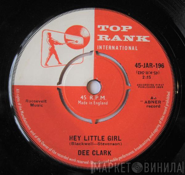 Dee Clark - Hey Little Girl