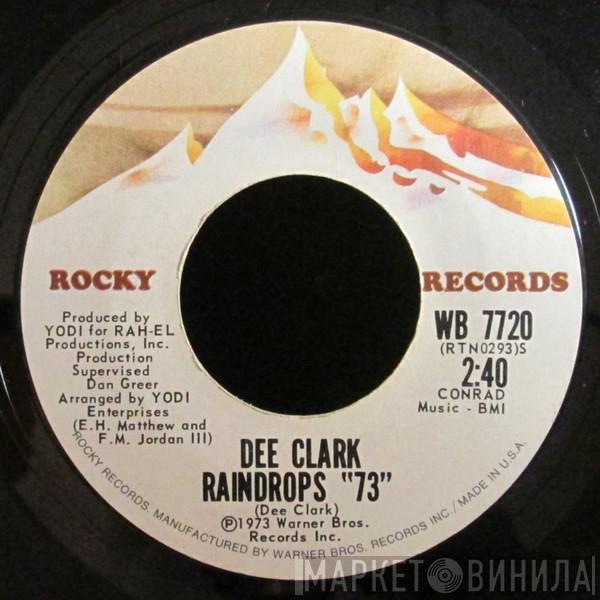 Dee Clark - Raindrops '73 / Happy Man