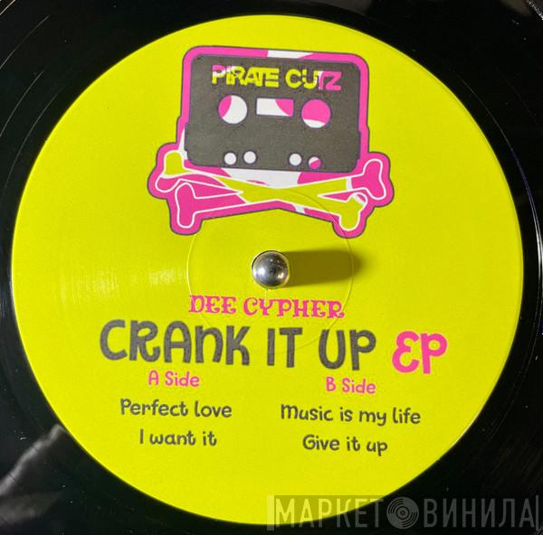 Dee Cypher - Crank It Up EP