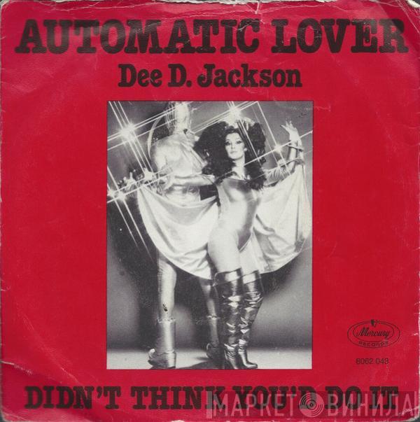  Dee D. Jackson  - Automatic Lover / Didn't Think You'd Do It
