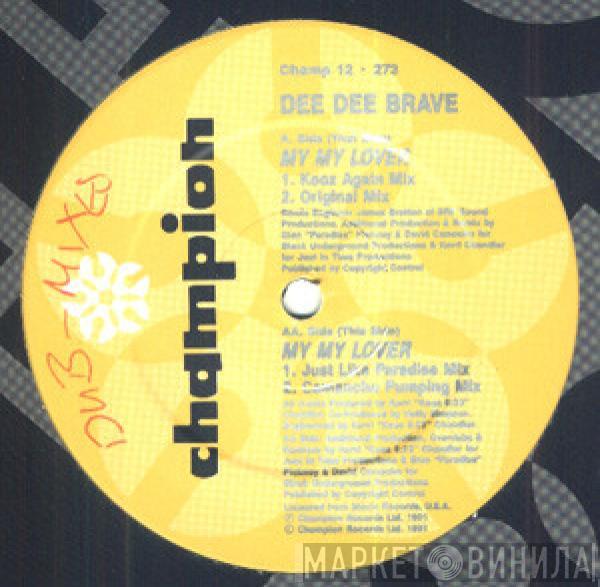  Dee Dee Brave  - My My Lover
