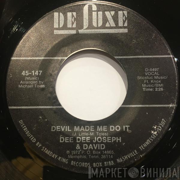 Dee Dee Joseph And David - Devil Made Me Do It