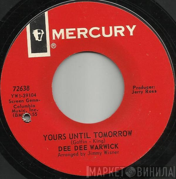  Dee Dee Warwick  - Yours Until Tomorrow / I'm Gonna Make You Love Me