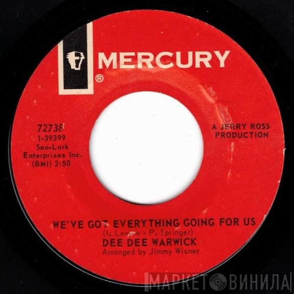  Dee Dee Warwick  - We've Got Everything Going For Us