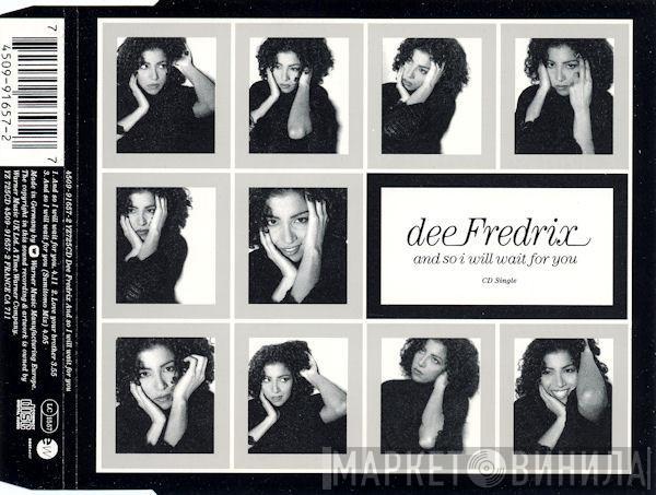 Dee Fredrix - And So I Will Wait For You