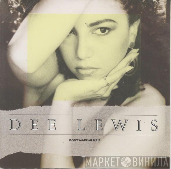 Dee Lewis - Don't Make Me Wait
