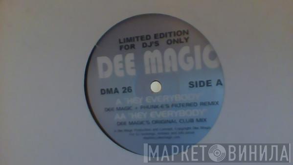 Dee Magic - Hey Everybody