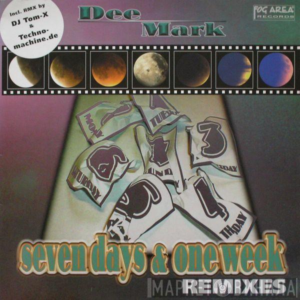 Dee Mark - Seven Days & One Week (Remixes)