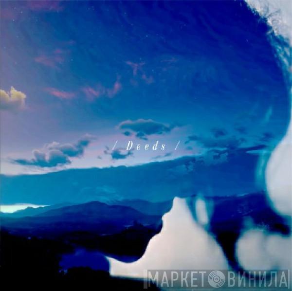 Deeds  - Disorder