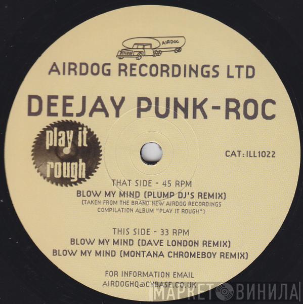 Deejay Punk-Roc - Blow My Mind