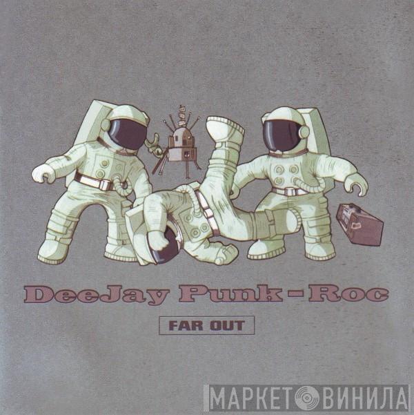  Deejay Punk-Roc  - Far Out